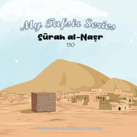 My Tafsir Series - Surah al-Nasr