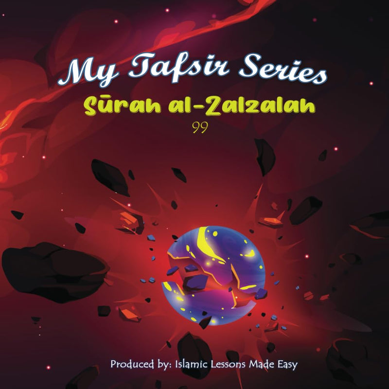 My Tafsir Series - Surah al-Zalzalah