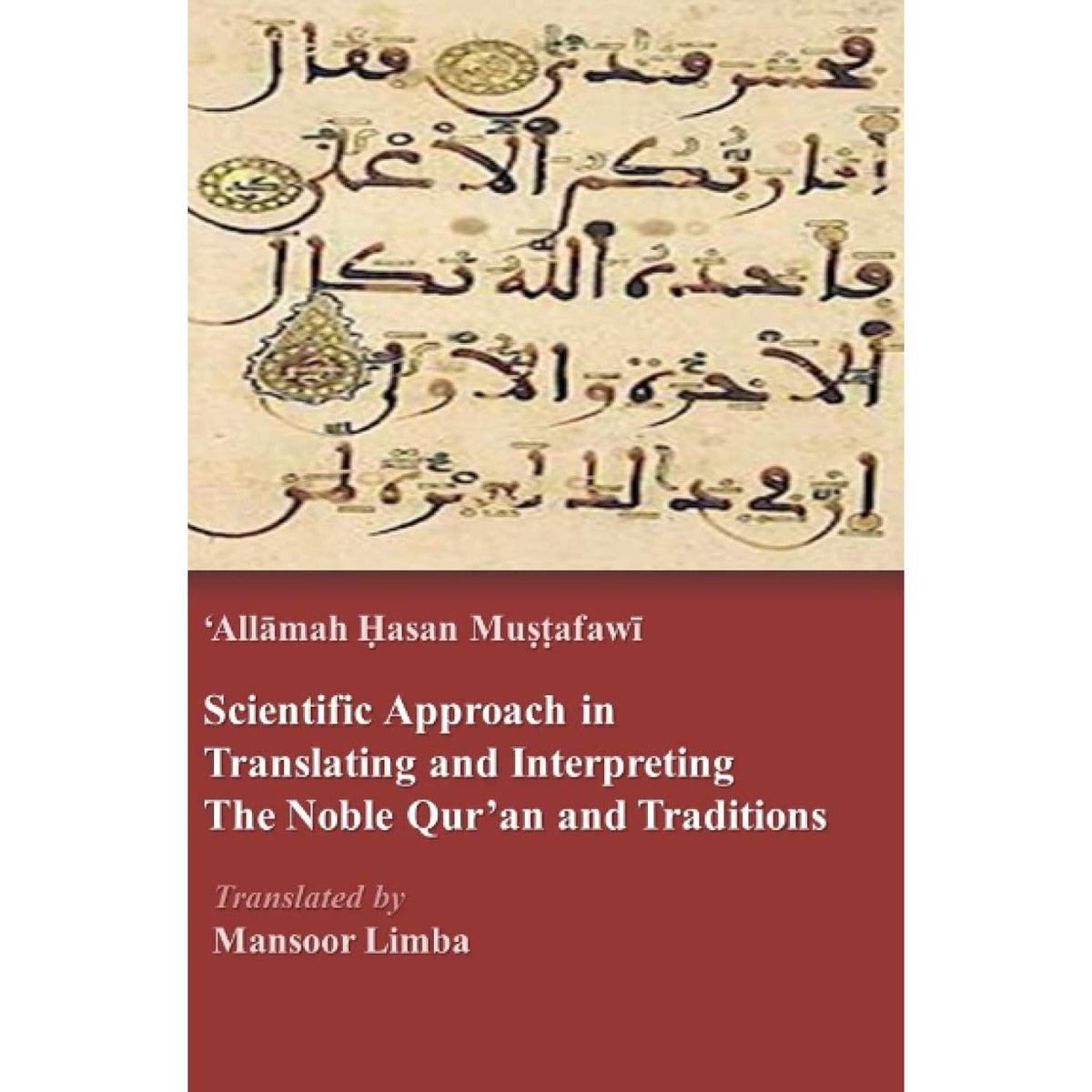 Scientific Approach in Translating and Interpreting the Qur’an and Traditions