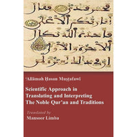 Scientific Approach in Translating and Interpreting the Qur’an and Traditions