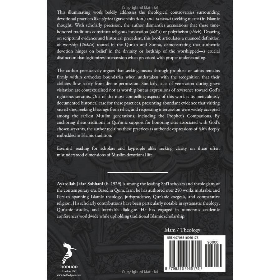 The Theology of Intercession: Ziyara, Shafa'a, and Tawassul