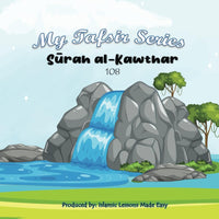 My Tafsir Series - Surah al Kawthar