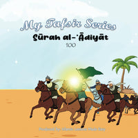 My Tafsir Series - Surah al-Adiyat
