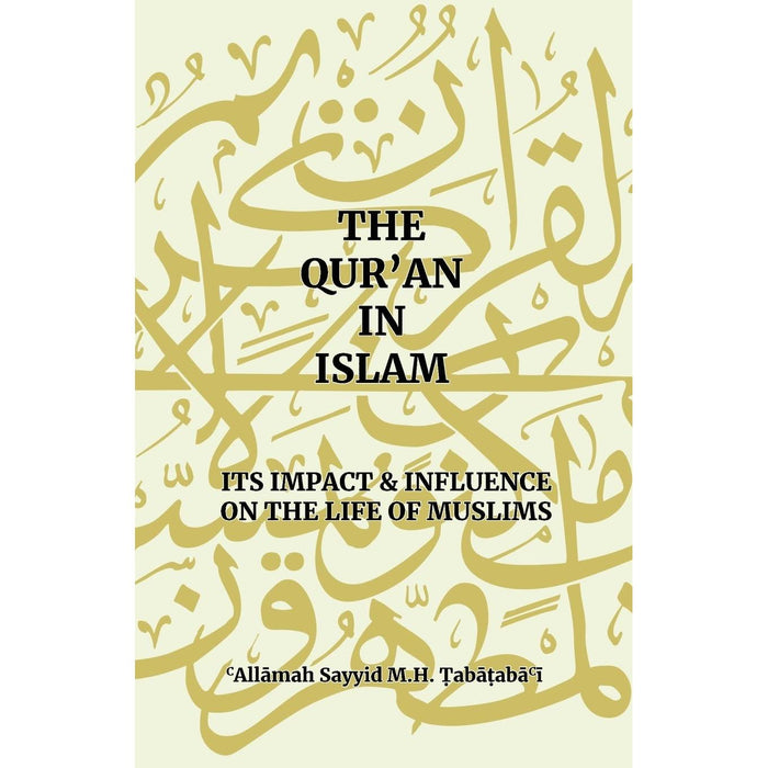 The Qur'an in Islam: Its Impact & Influence on the Life of Muslims