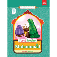 I Love Prophet Muhammad (s): Stories of the Prophet's Family - Book 1 (New Edition)