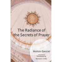 The Radiance of the Secrets of Prayer
