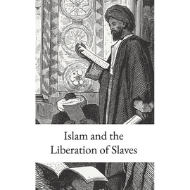 Islam and the Liberation of Slaves- Ayt Nasir Makarem Shirazi