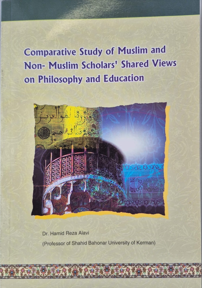 Comparative Study of Muslim and Non Muslim Scholars' shared views on philosophy and education