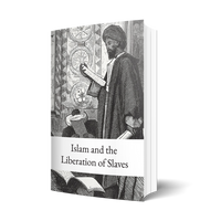 Islam and the Liberation of Slaves