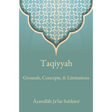 Taqiyyah: Grounds, Concepts, & Limitations- Ayt Jafar Subhani