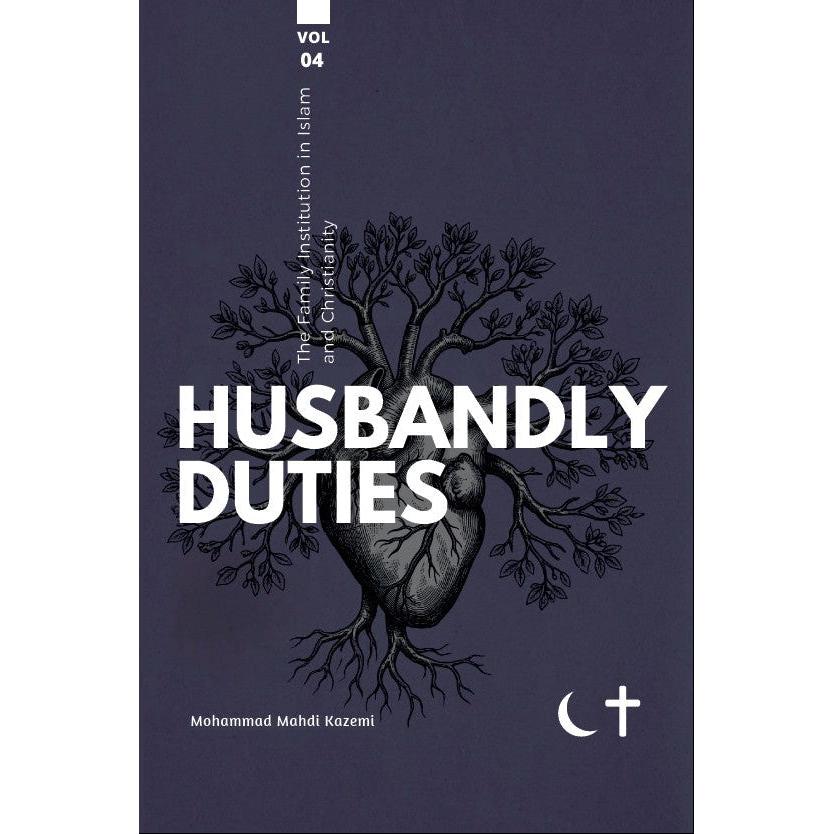 The Family Institution in Islam and Christianity – 6 part series