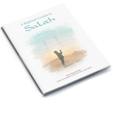A Beginner’s Guide to Salaah (Step-by-step prayers)