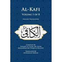 Al-Kafi, Volume 1 of 8 (usul-alkafi): English Translation- Al Kulayni- Trans. Mohamed Sarwar