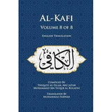Al-Kafi, Volume 8 of 8: English Translation- Al Kulayni- Translator Mohamed Sarwar