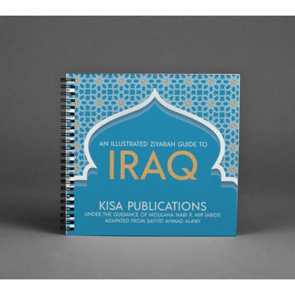 An Illustrated Ziyarah Guide To IRAQ
