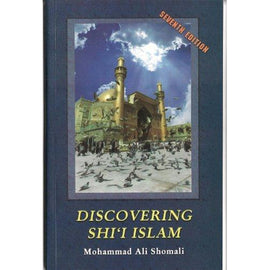 Discovering Shi'i Islam-  M.A.Shomali