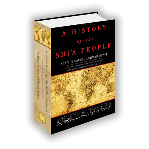 A History of the Shi'a People- Sayyid Saeed Akhtar Rizvi