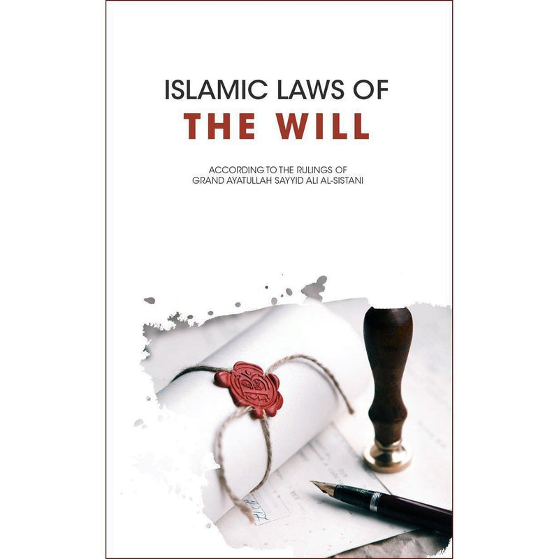 Islamic Laws of the Will (by Sayyid Seestani)-Shia Books