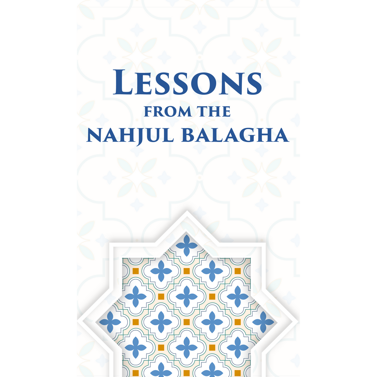 Lessons from the Nahjul Balagha