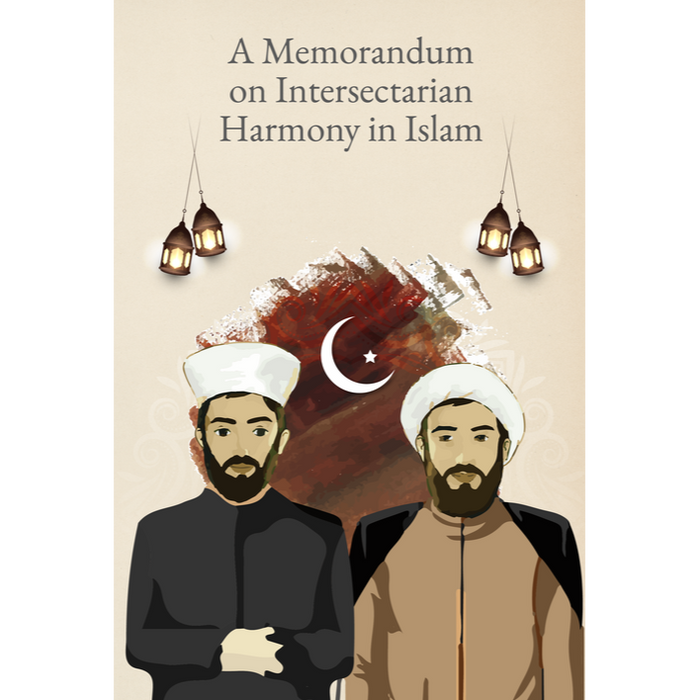 A Memorandum on Intersectarian Harmony in Islam