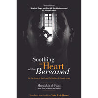 Soothing the Heart of the Bereaved- Musakkin Al Fuad- Shaheed Thani