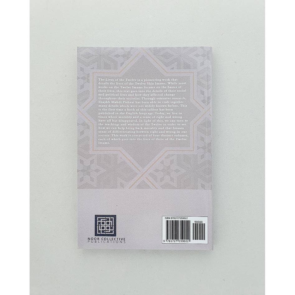 The Lives of the Twelve: A Look at the Social and Political Lives of the Twelve Infallible Imams