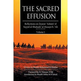 The Sacred Effusion- Reflection on Ziyarat Ashura Vol 1