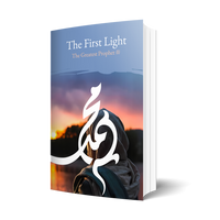 The First Light: The Greatest Prophet (s)